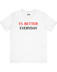 1% BETTER EVERYDAY