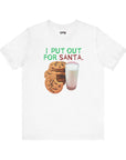 I PUT OUT FOR SANTA