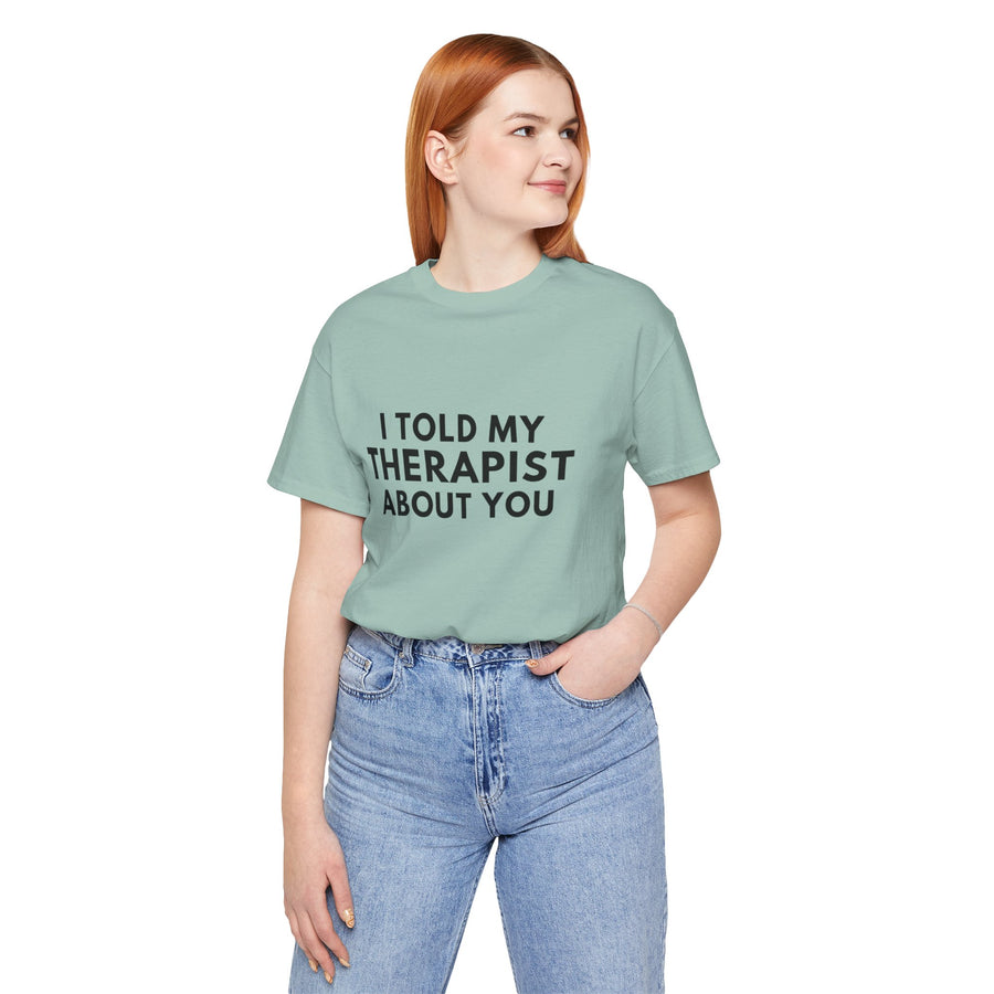 I TOLD MY THERAPIST ABOUT YOU