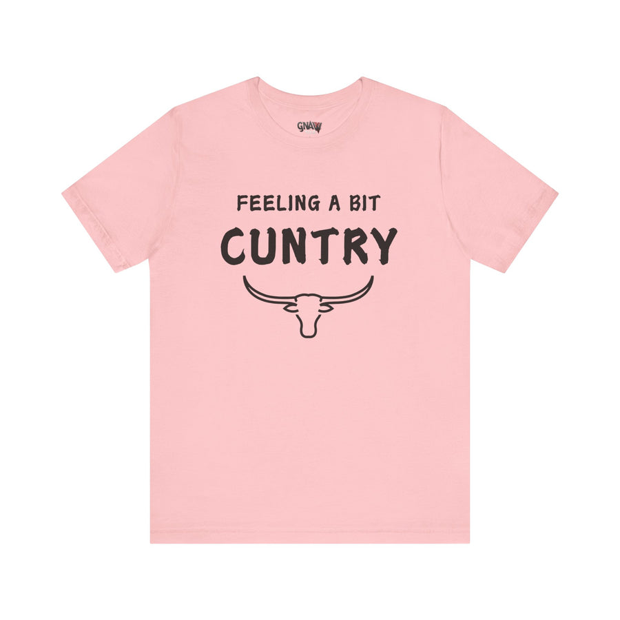 FEELING A BIT CUNTRY