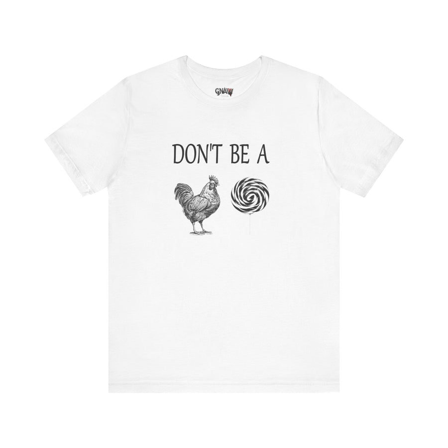 DON'T BE A COCK SUCKER
