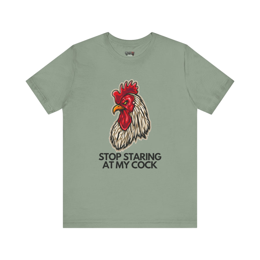 STOP STARING AT MY COCK