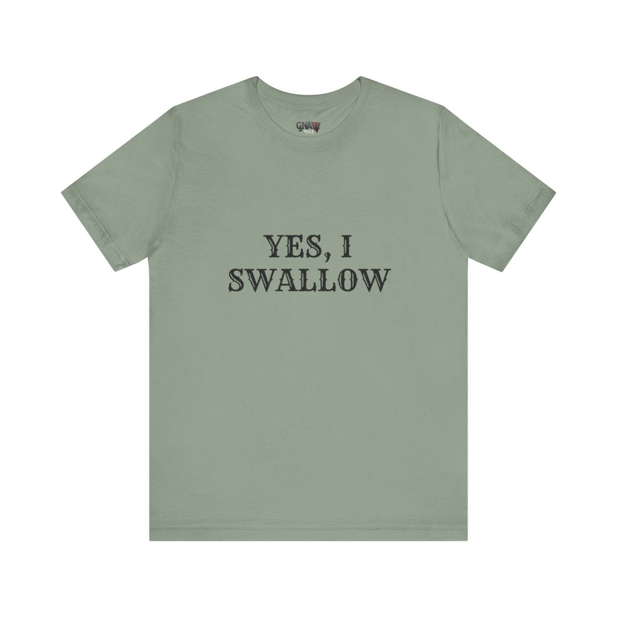 YES, I SWALLOW