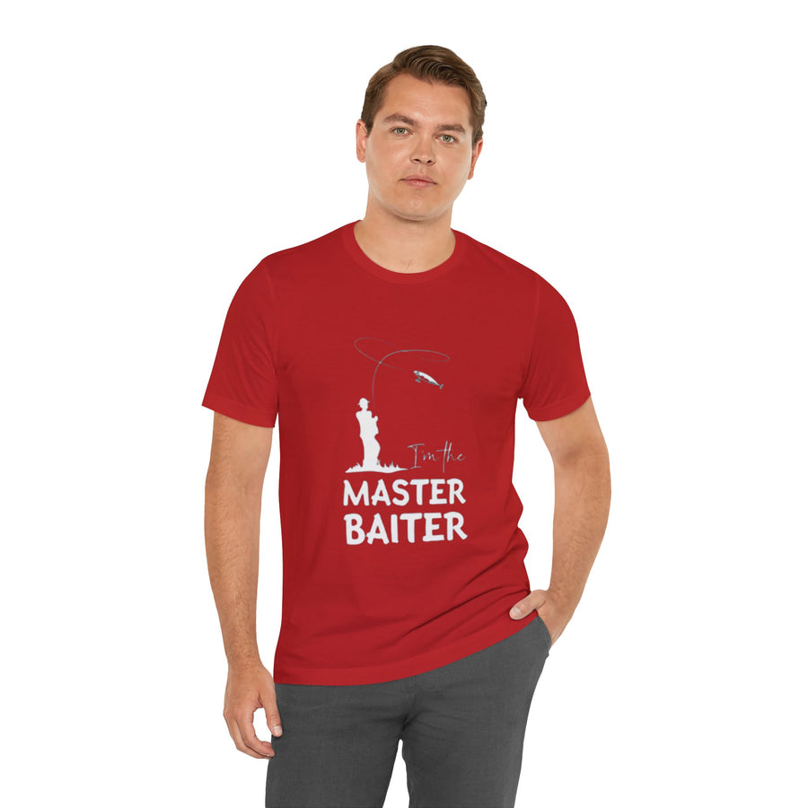I'M THE MASTER BAITER