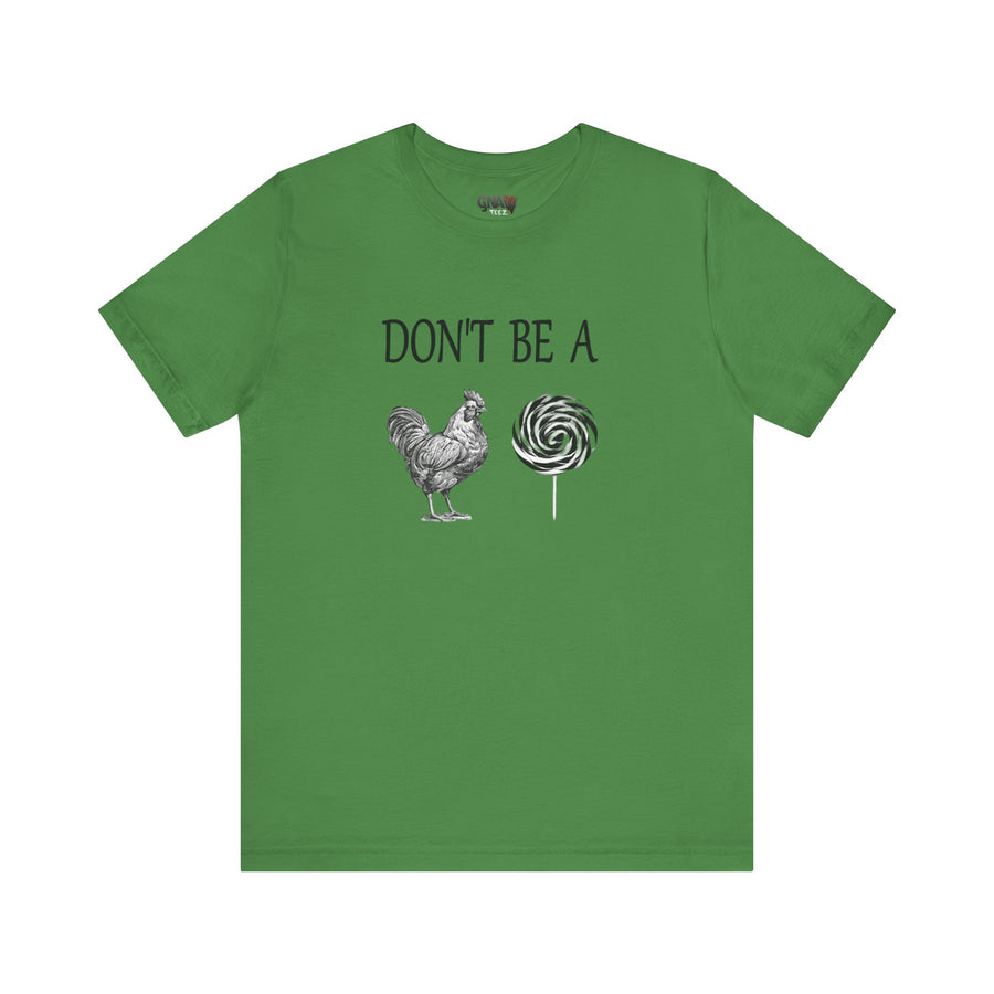 DON'T BE A COCK SUCKER