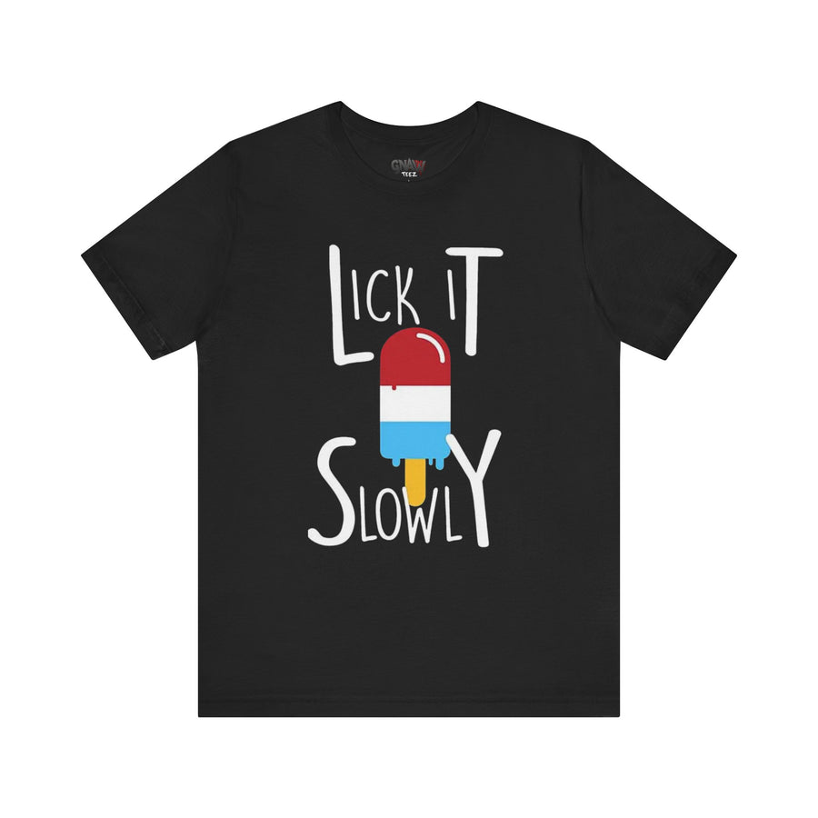 LICK IT SLOWLY