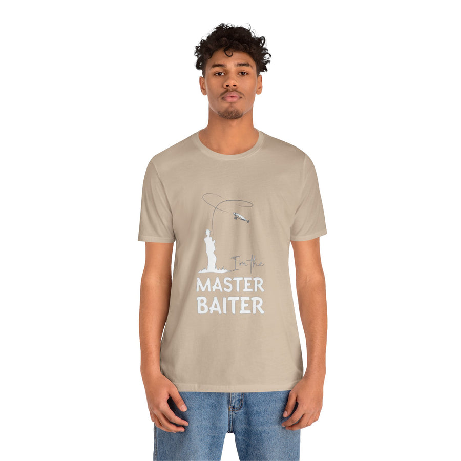 I'M THE MASTER BAITER