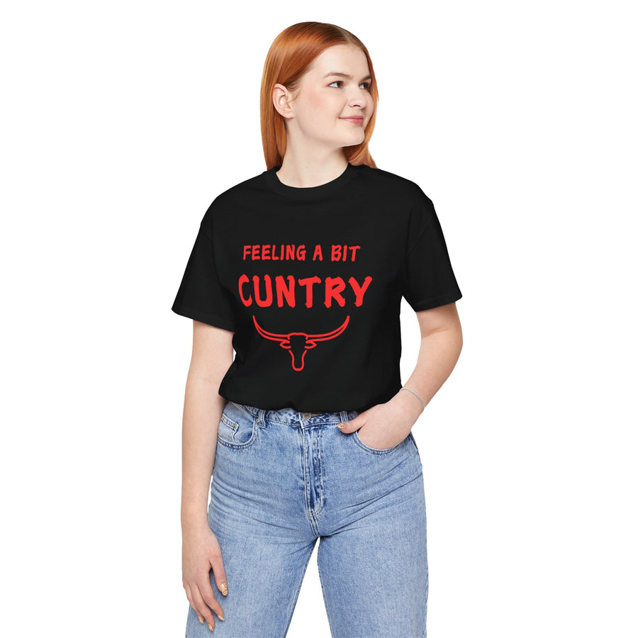FEELING A BIT CUNTRY