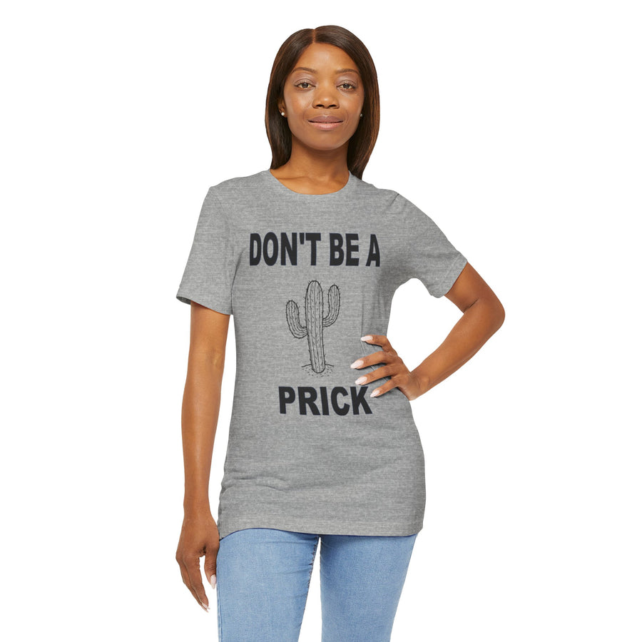DON'T BE A PRICK