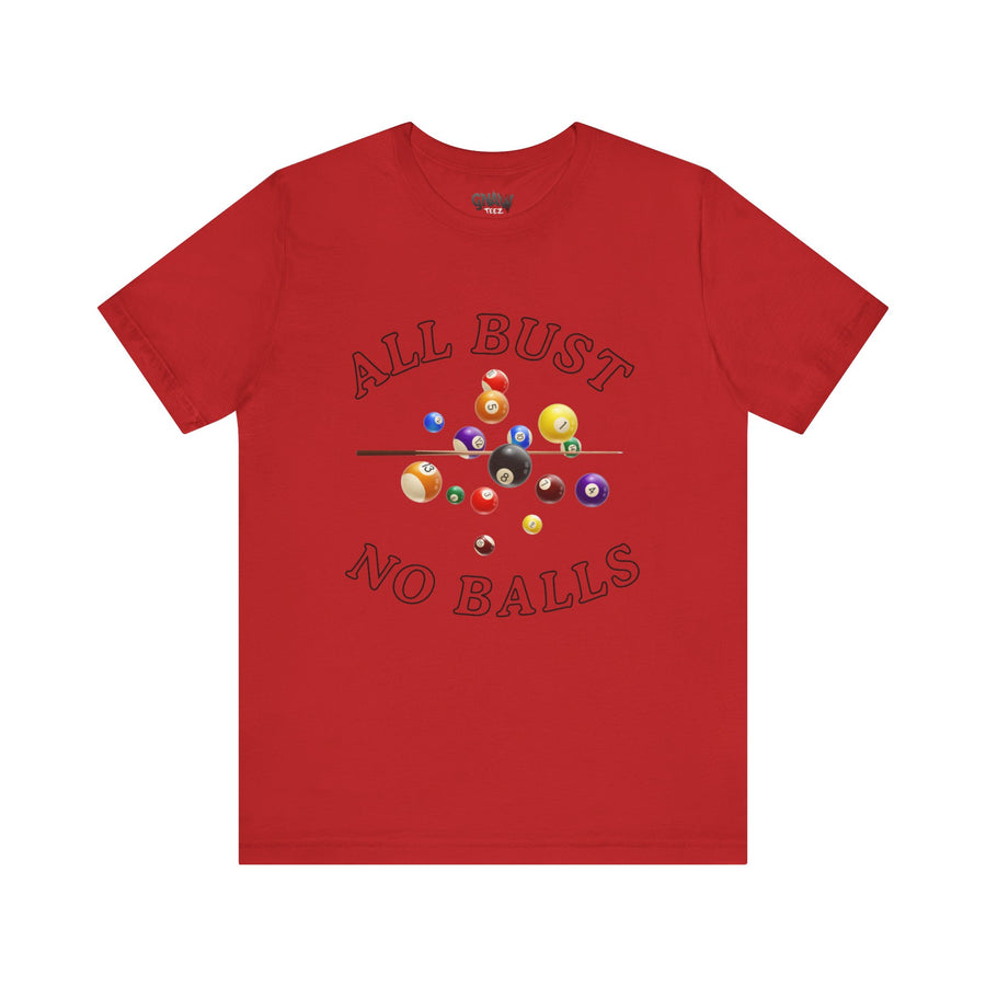 ALL BUST AND NO BALLS