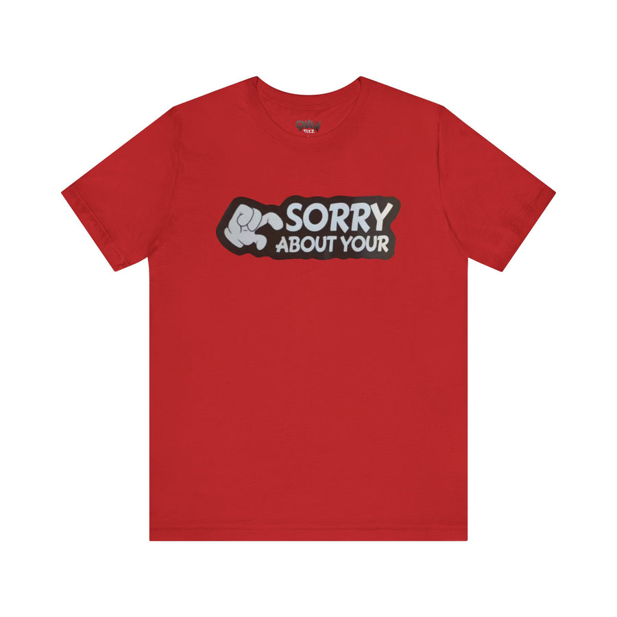 SORRY ABOUT YOUR PACKAGE