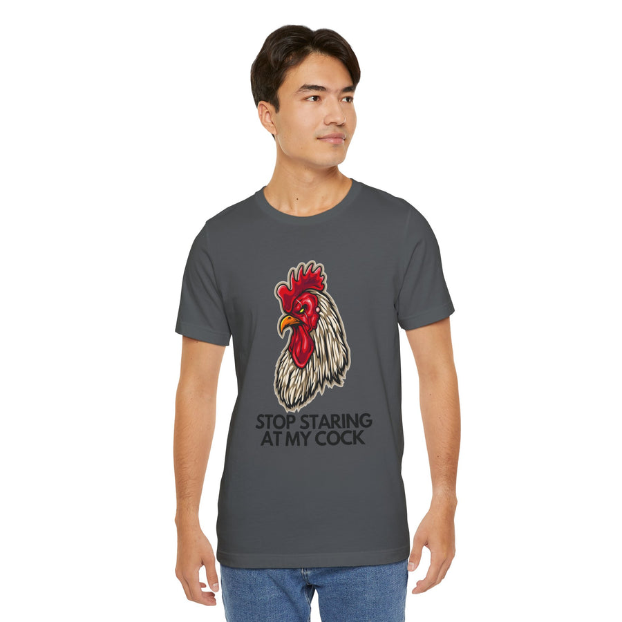 STOP STARING AT MY COCK