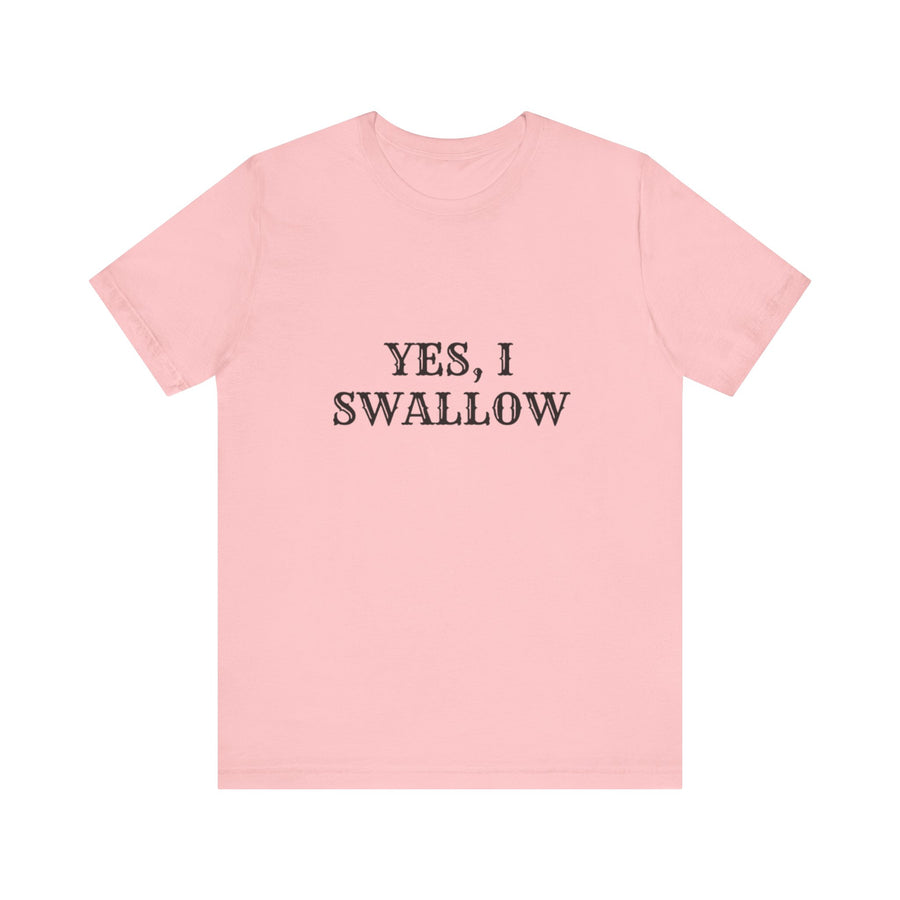 YES, I SWALLOW