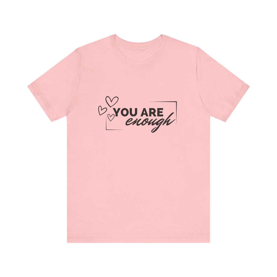 YOU ARE ENOUGH