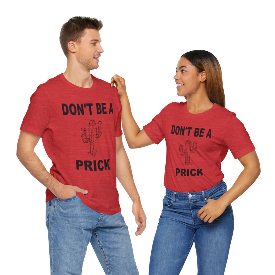 DON'T BE A PRICK