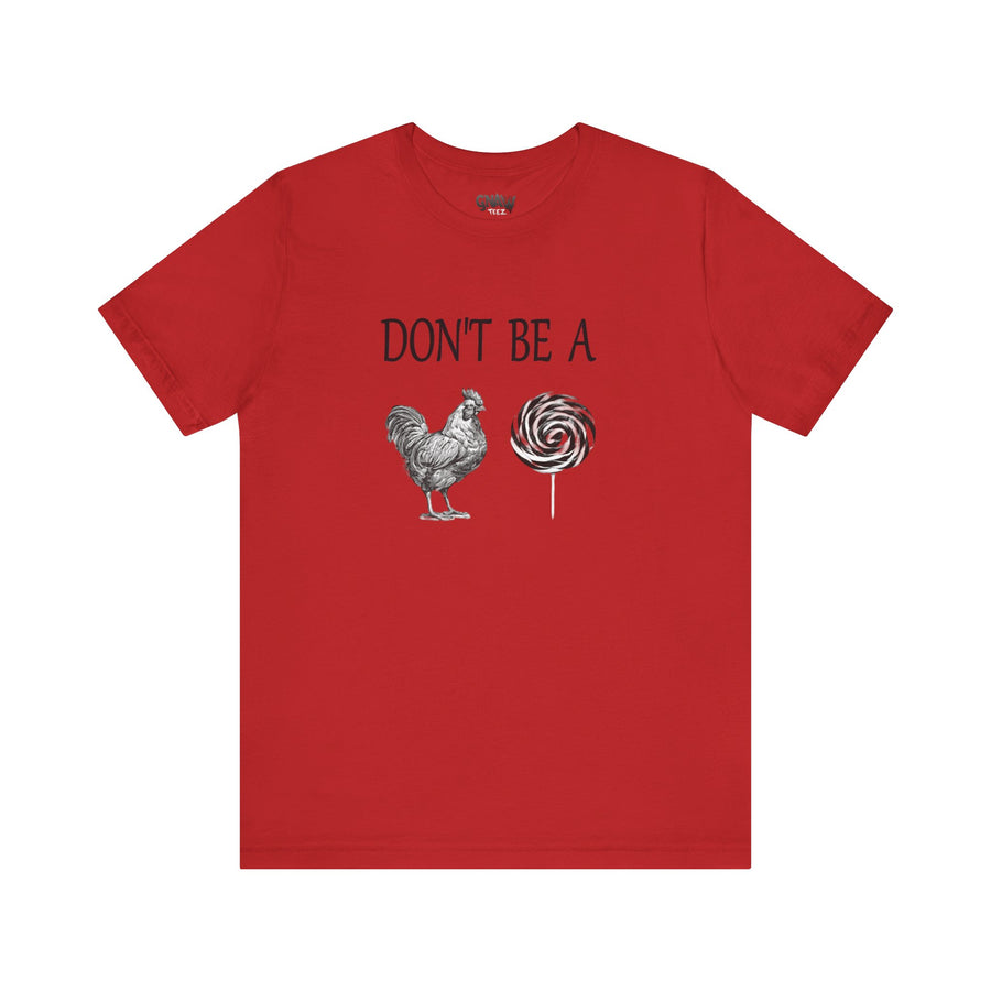 DON'T BE A COCK SUCKER
