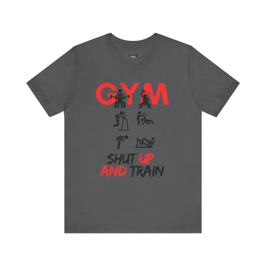 GYM SHUT UP AND TRAIN