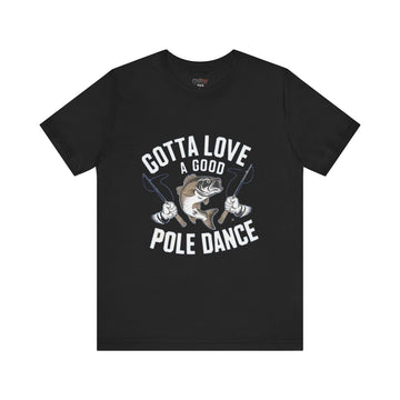 GOTTA LOVE A GOOD POLE DANCE