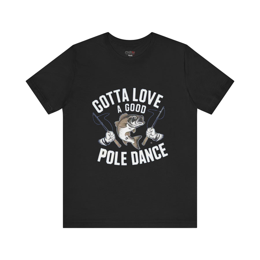 GOTTA LOVE A GOOD POLE DANCE