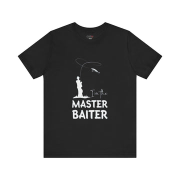 I'M THE MASTER BAITER