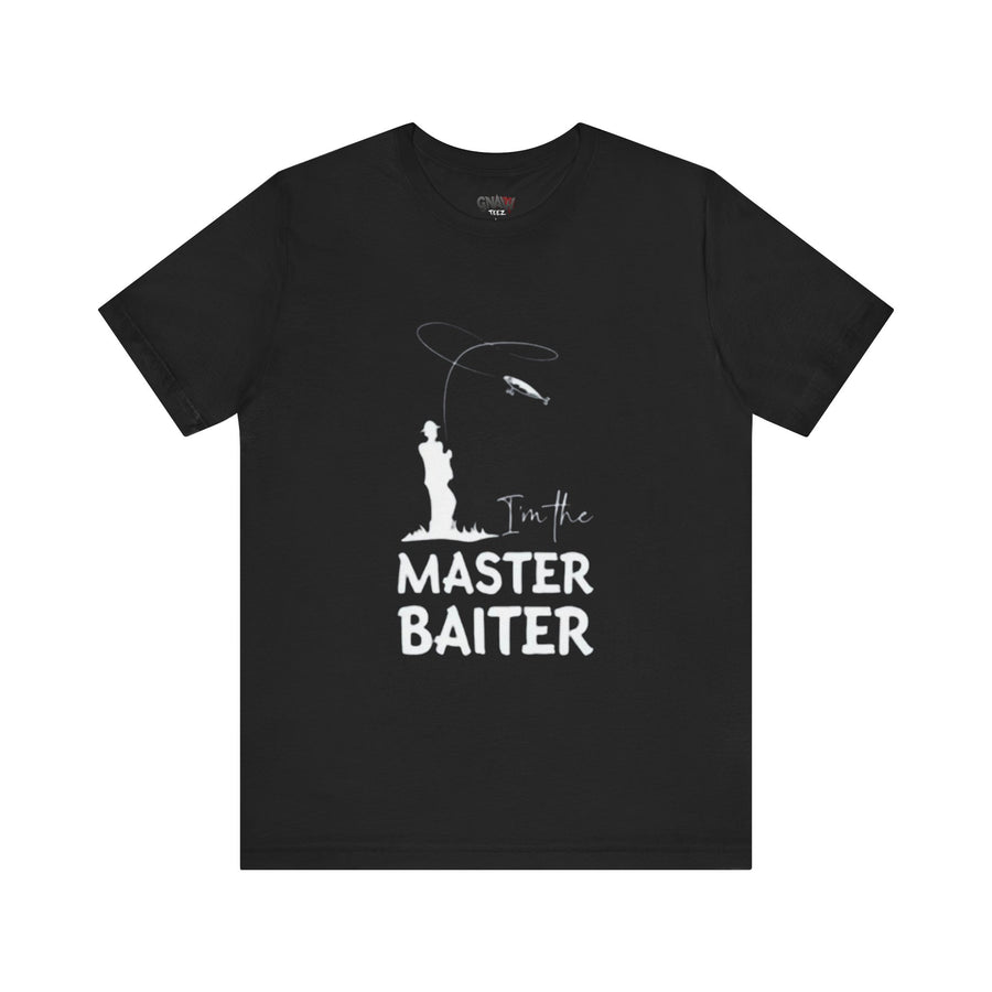 I'M THE MASTER BAITER