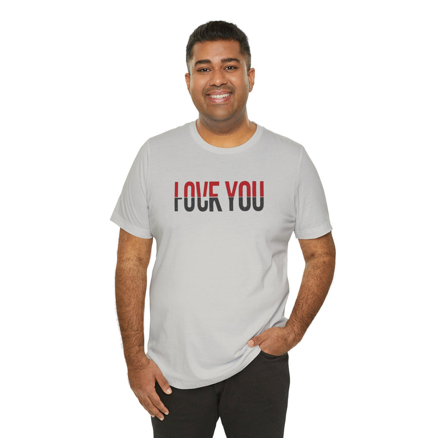 LOVE YOU FUCK YOU