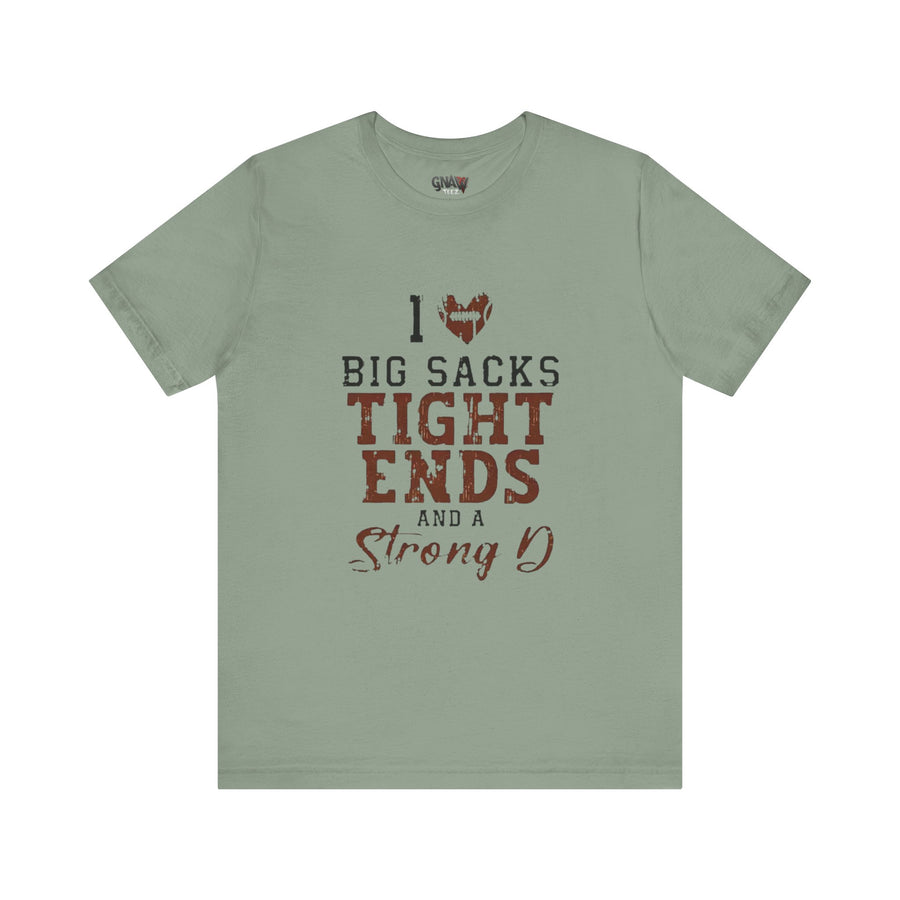 I LOVE BIG SACKS TIGHT ENDS AND STRONG D