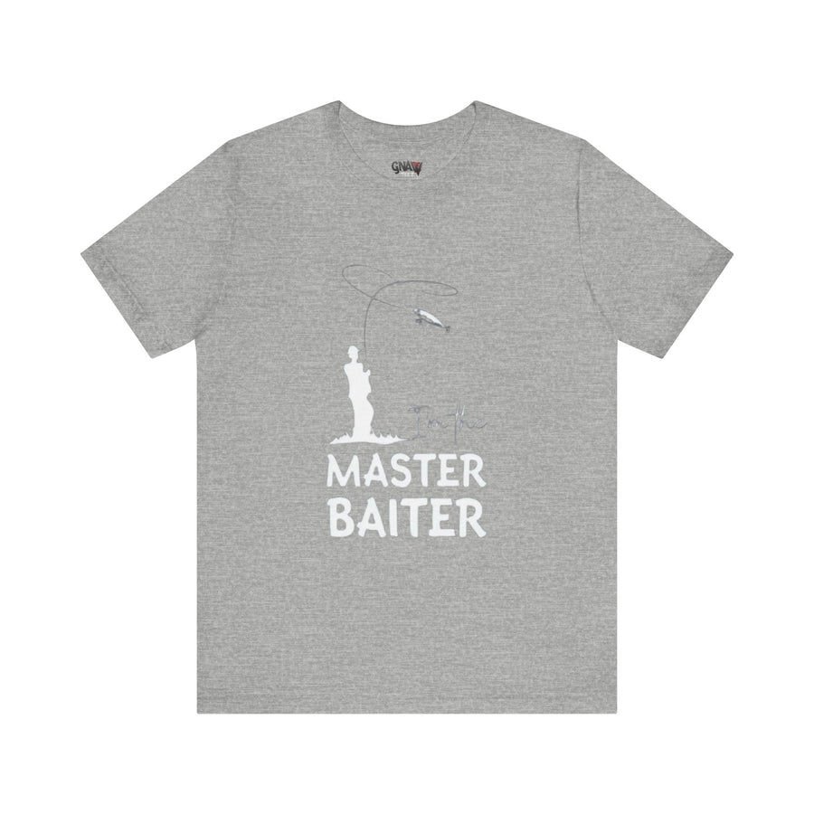 I'M THE MASTER BAITER