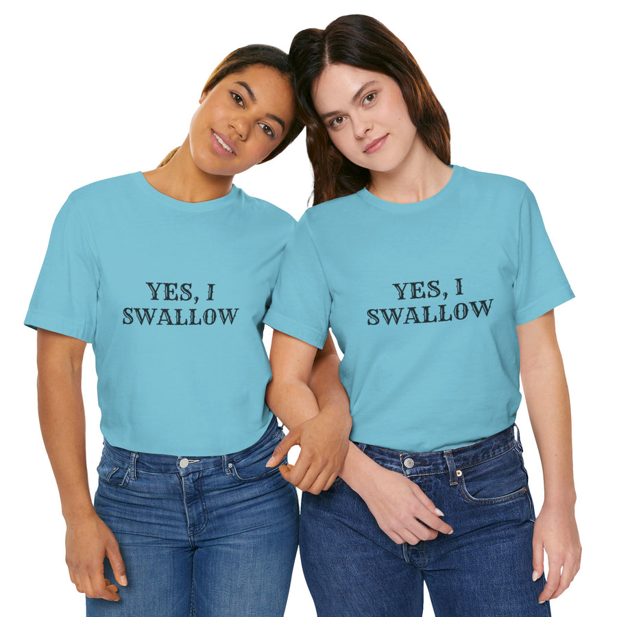 YES, I SWALLOW