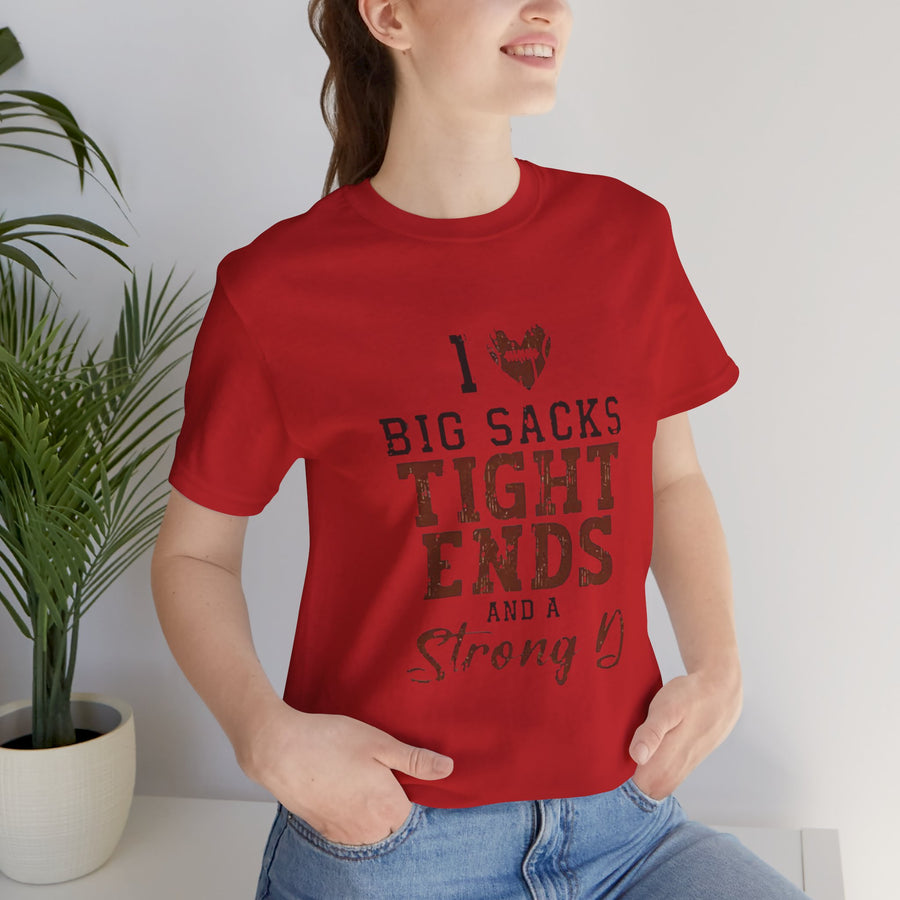 I LOVE BIG SACKS TIGHT ENDS AND STRONG D