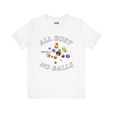 ALL BUST AND NO BALLS