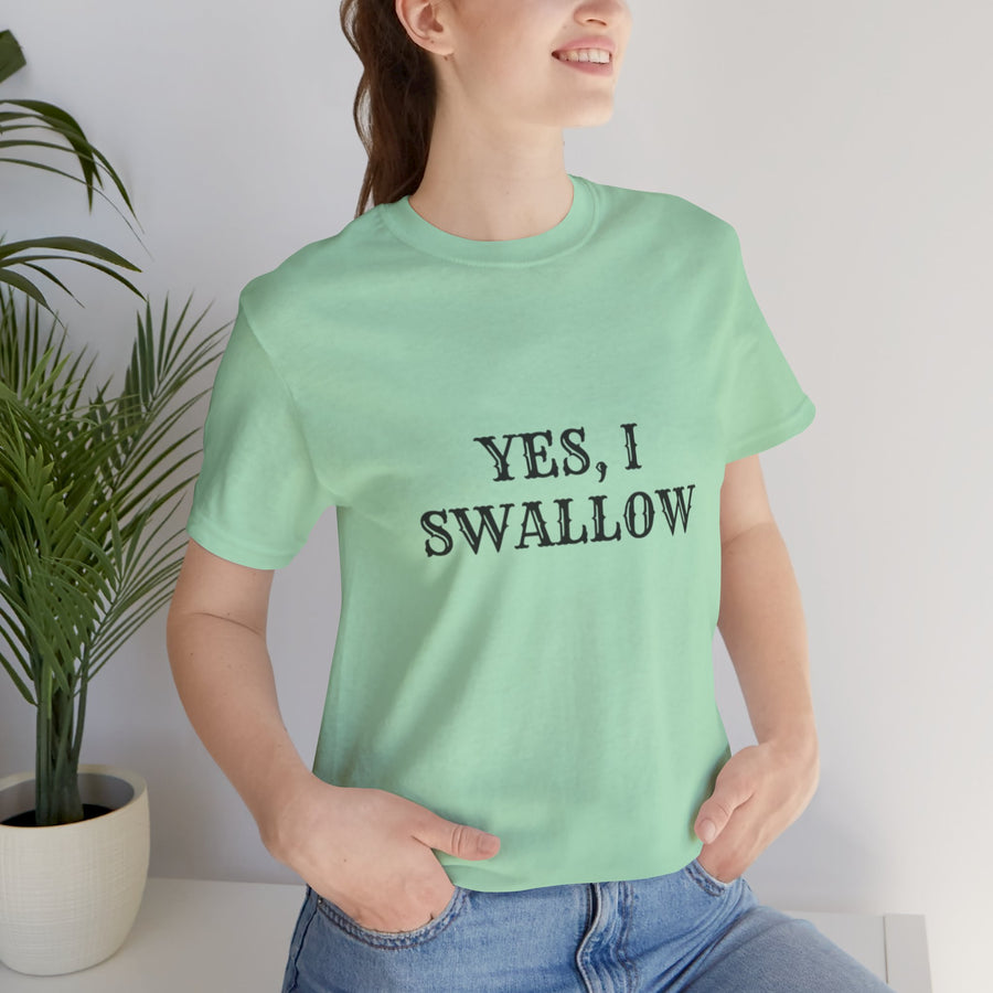 YES, I SWALLOW