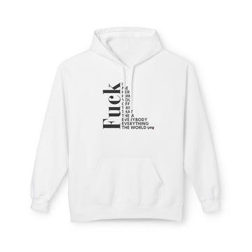 FUCK IT ME HER HIM YOU OFF THIS THAT THEM EVERYONE EVERYBODY THE WORLD Softstyle Fleece Hoodie