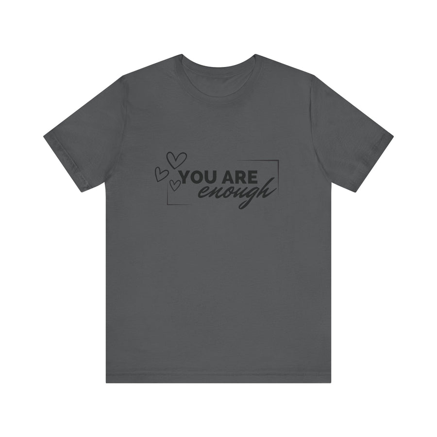 YOU ARE ENOUGH