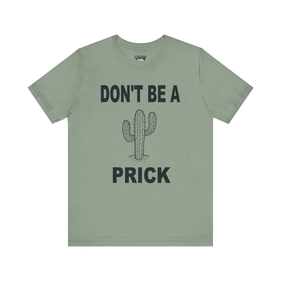 DON'T BE A PRICK