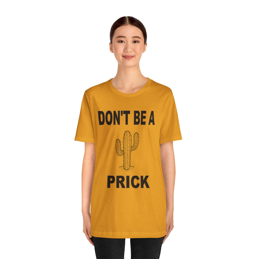 DON'T BE A PRICK