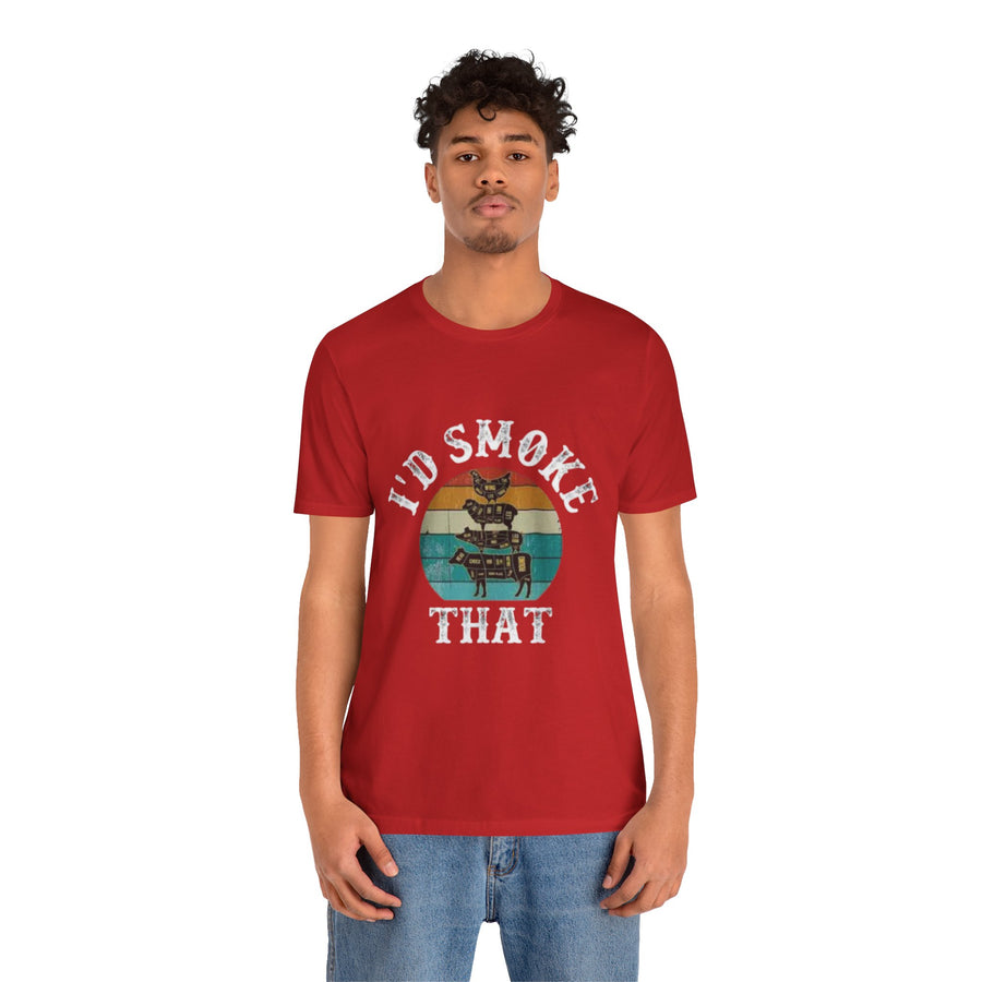 I'D SMOKE THAT