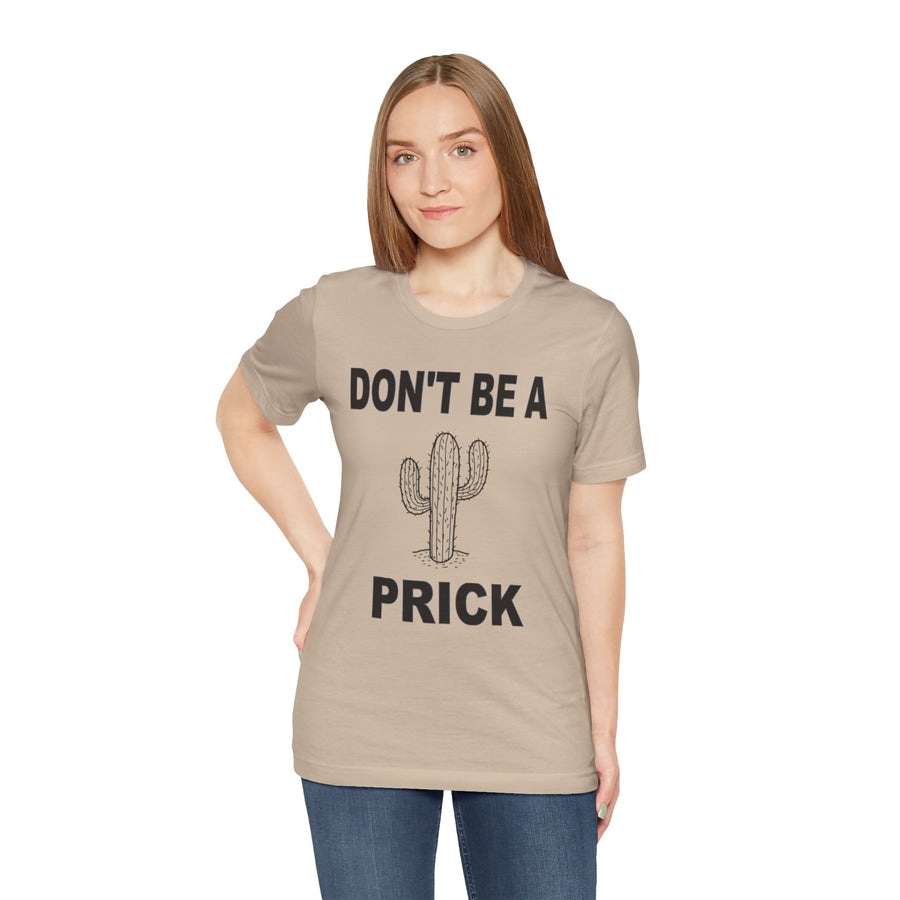DON'T BE A PRICK