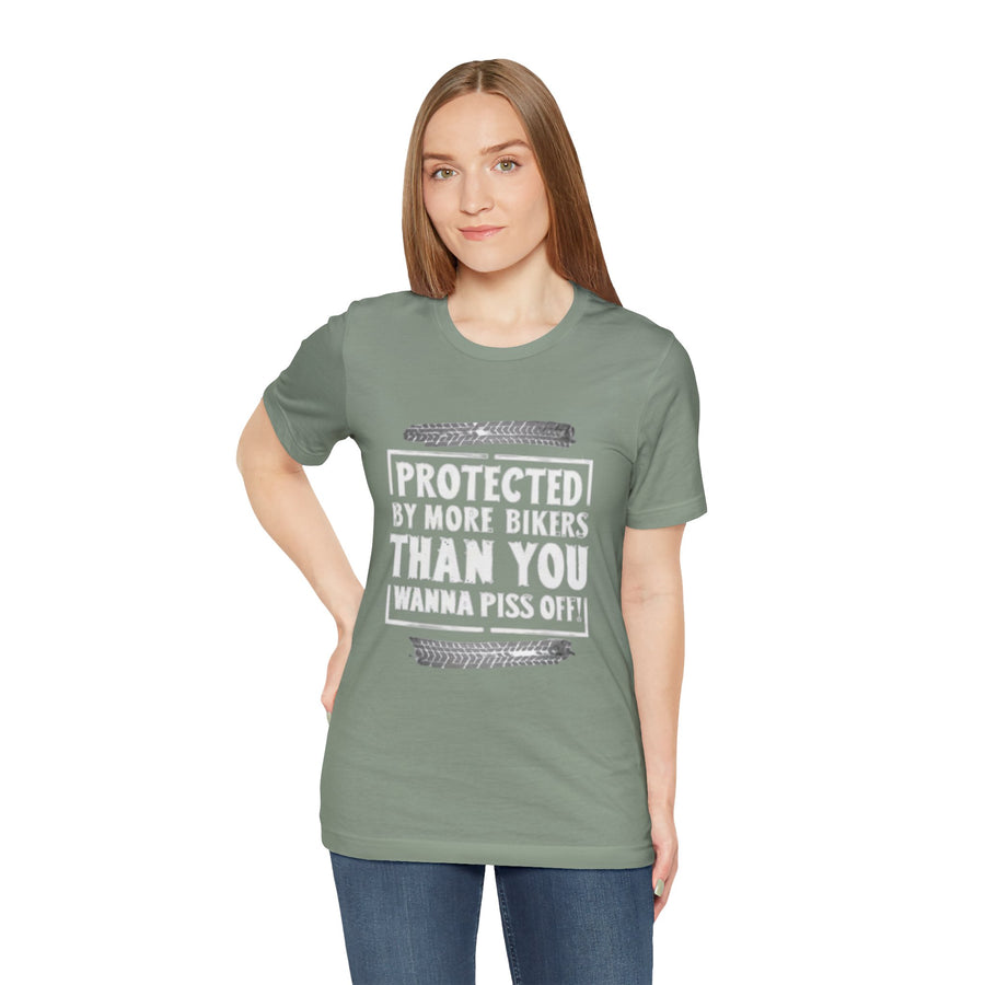 PROTECTED BY MORE BIKERS THAN YOU WANNA PISS OFF