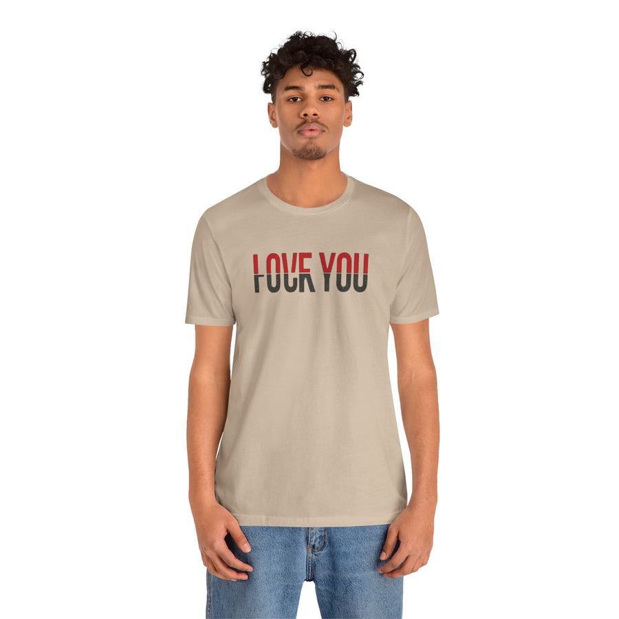 LOVE YOU FUCK YOU