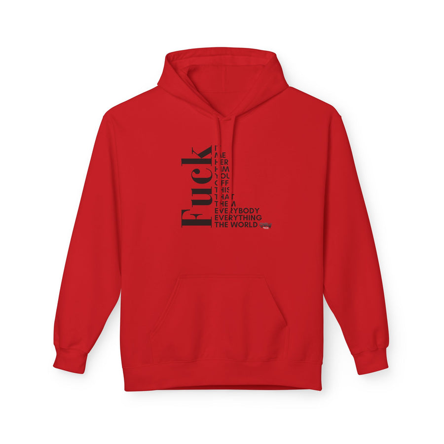 FUCK IT ME HER HIM YOU OFF THIS THAT THEM EVERYONE EVERYBODY THE WORLD Softstyle Fleece Hoodie
