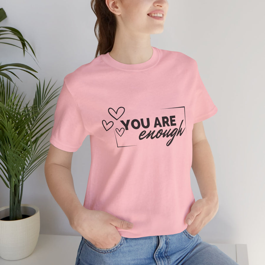 YOU ARE ENOUGH