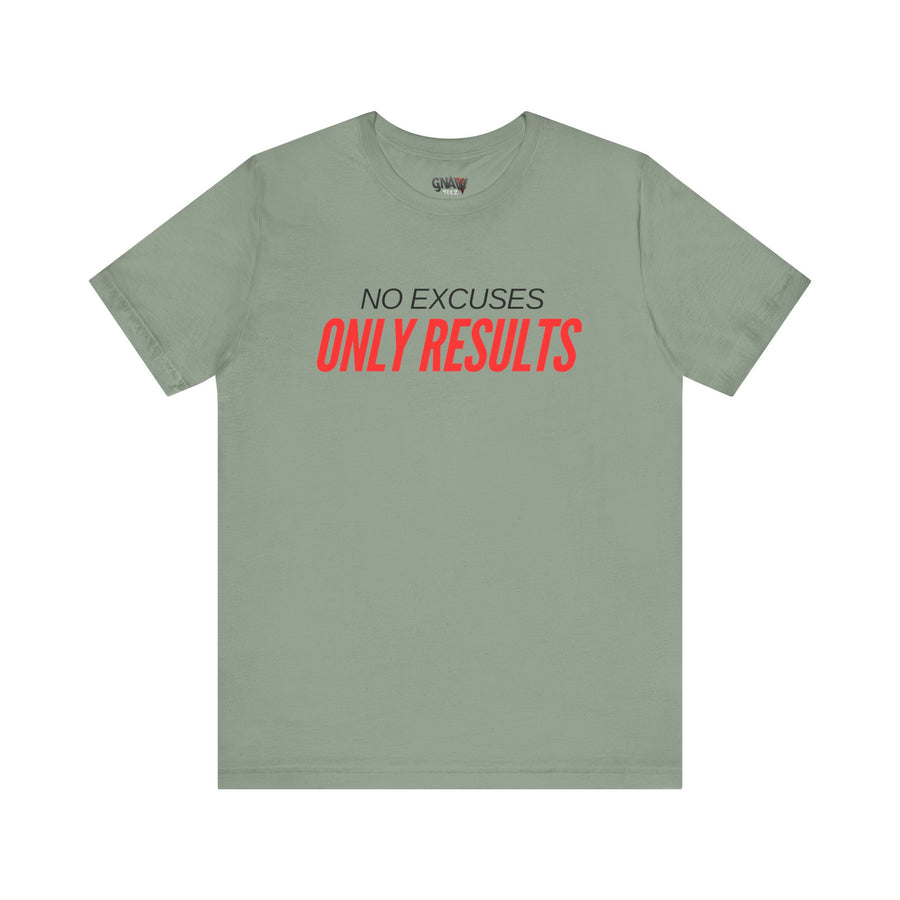 NO EXCUSES ONLY RESULTS