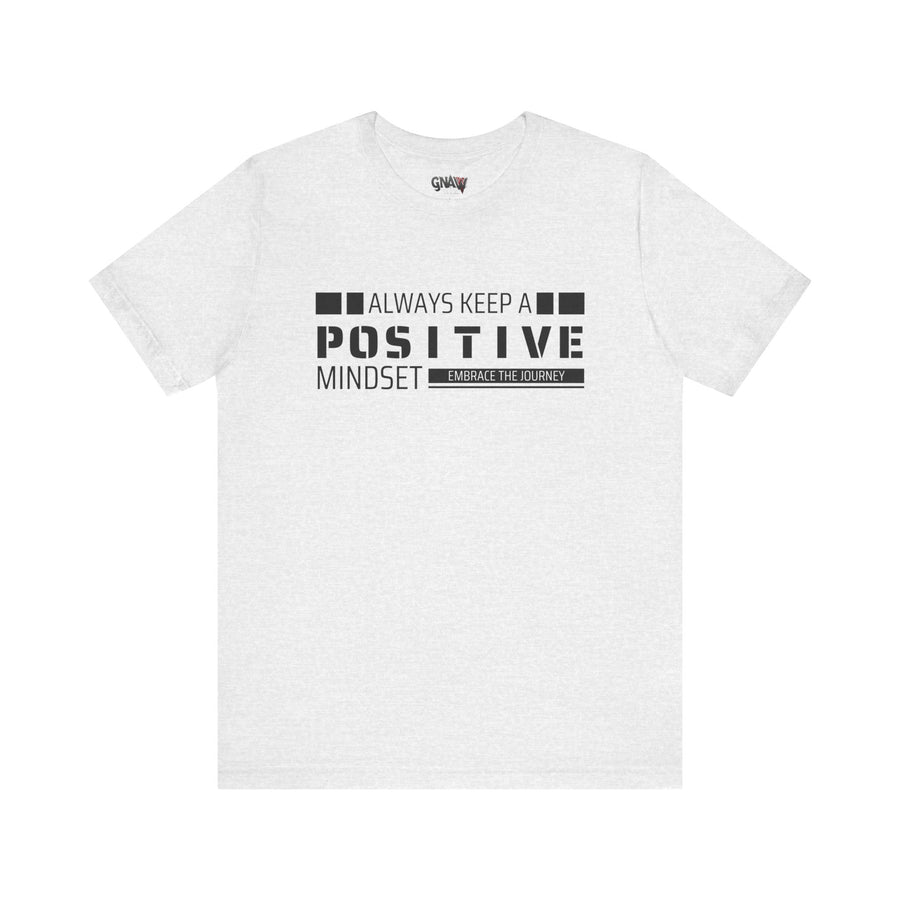 ALWAYS KEEP A POSITIVE MINDSET