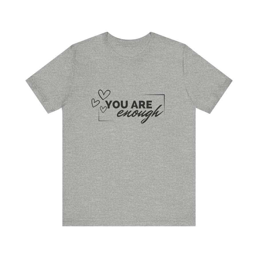 YOU ARE ENOUGH
