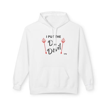 I PUT THE D IN DEVIL Softstyle Fleece Hoodie