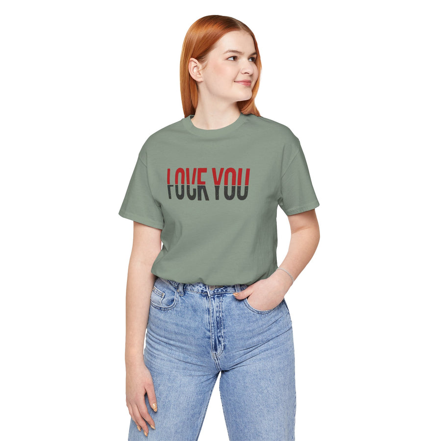 LOVE YOU FUCK YOU