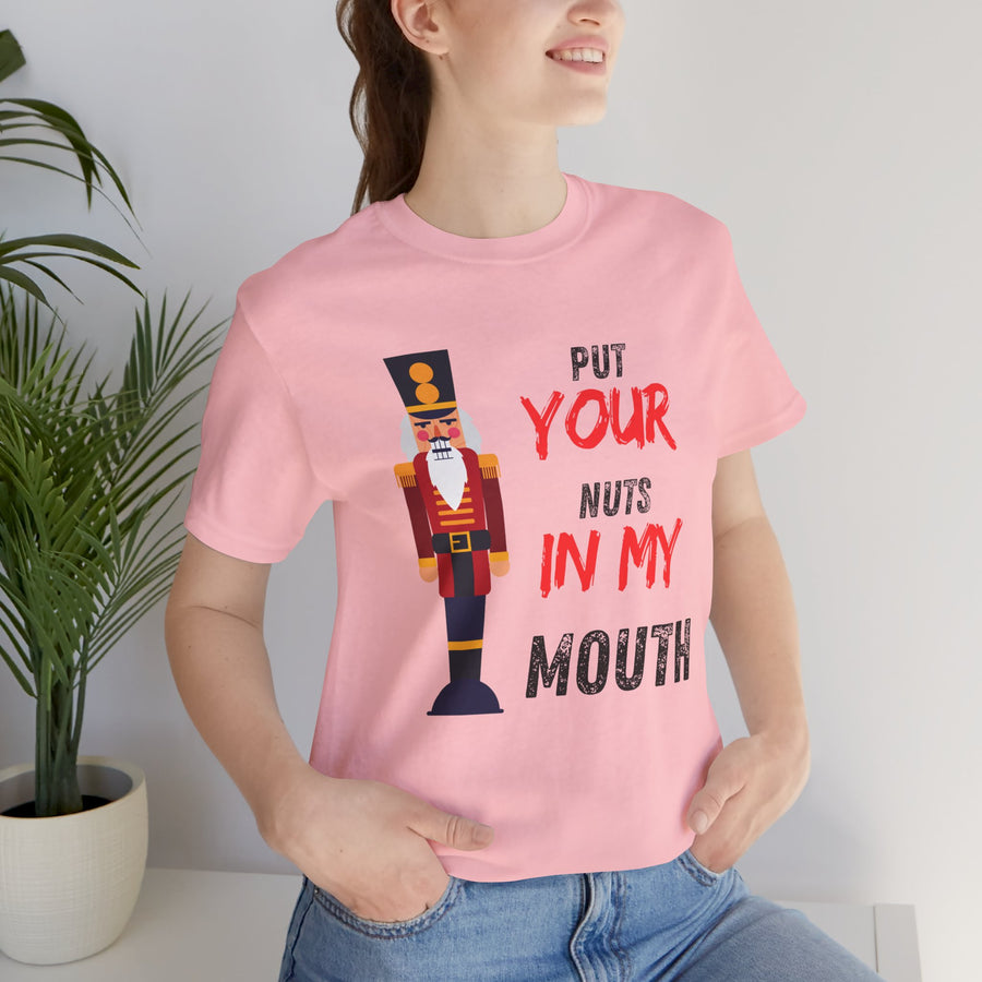 PUT YOUR NUTS IN MY MOUTH