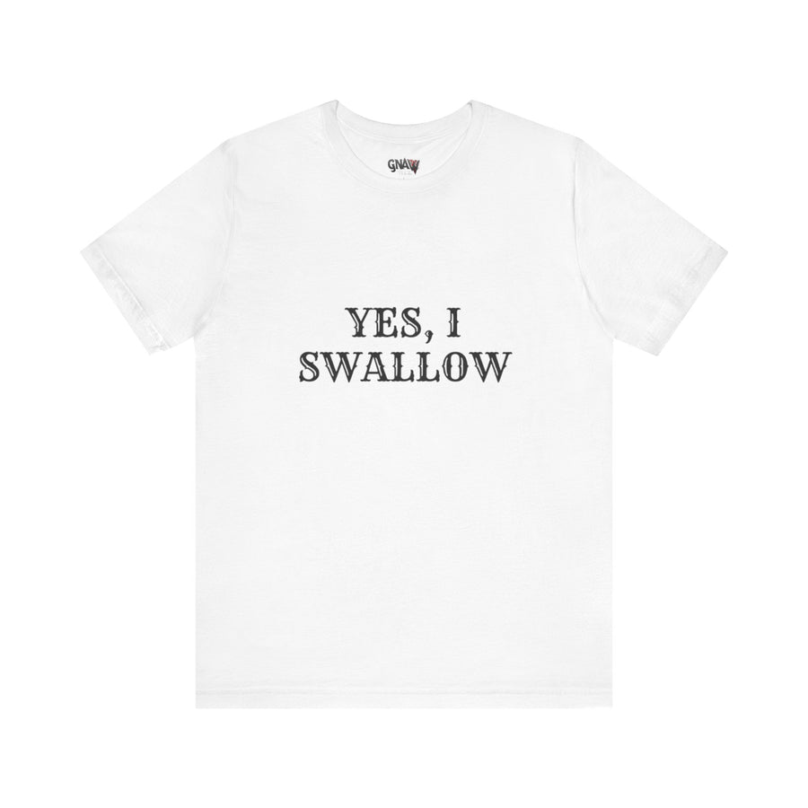 YES, I SWALLOW