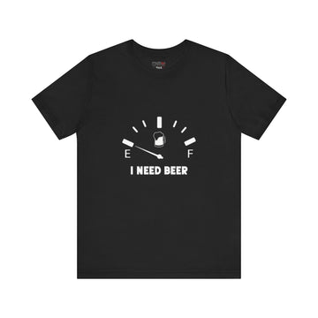 I NEED A BEER